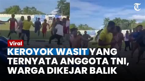 Satu Batalyon Kejar Warga Yang Keroyok Anggota Tni Yang Jadi Wasit