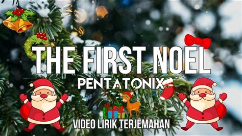 Pentatonix The First Noel Video Lirik Terjemahan Youtube