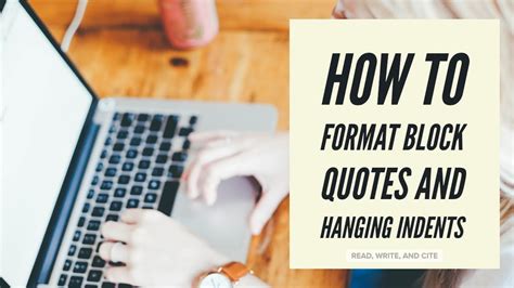 How To Format Block Quotes And Hanging Indents Youtube