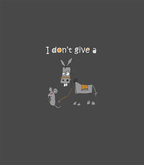 I Dont Give A Rats Ass Mouse Walking Donkey Digital Art By Danl Ala