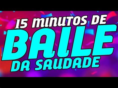 Minutos De Baile Da Saudade As Melhores Pra Voc Curtir At Ficar