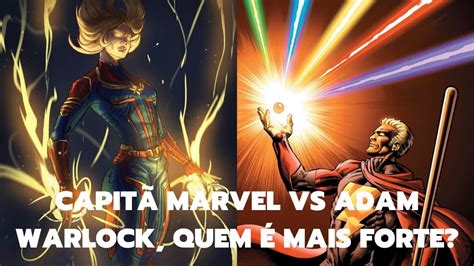 CAPITÃ MARVEL x ADAM WARLOCK QUEM É O MAIS FORTE YouTube