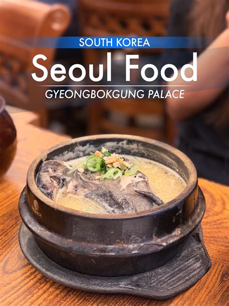 Seoul Food What To Eat In Gyeongbokgung Palace South Korea South