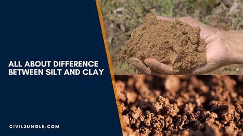 11 Difference Between Silt And Clay