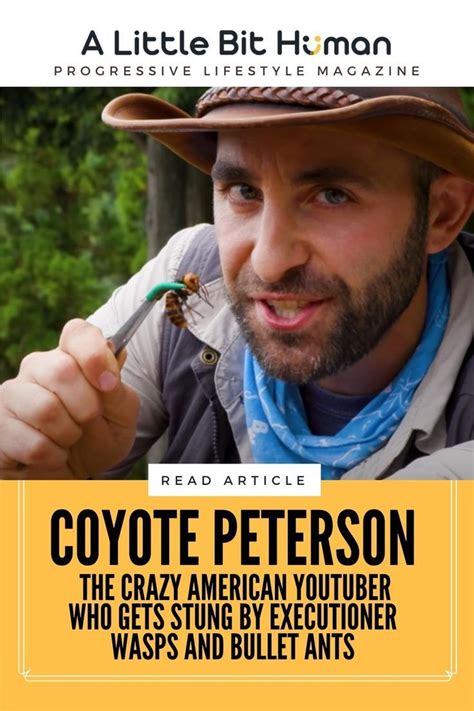 Meet Coyote Peterson: The Crazy American YouTuber Who Gets Stung by ...