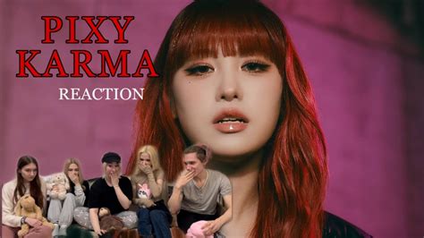 Pixy Karma Mv Reaction Youtube