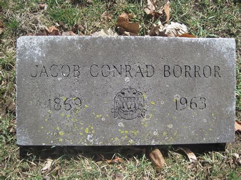 Jacob Conrad Borror 1869 1963 Memorial Find A Grave