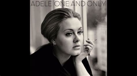 One And Only [lyrics And Vocals By Adele] Youtube