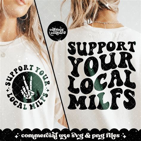 Support Your Local Milfs Png Milf Svg Cutting File Sarcasm Svg Sarcasm Png Retro Png Design