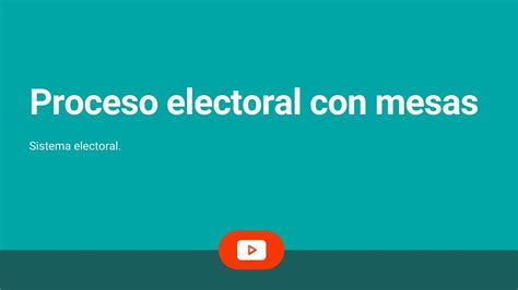 Sistema Electoral Con Mesas Youtube