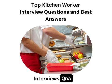 Top 20 Kitchen Worker Interview Questions And Answers