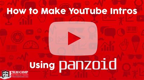 How To Make Youtube Intros On Panzoid Film Camp For Kids And Youth