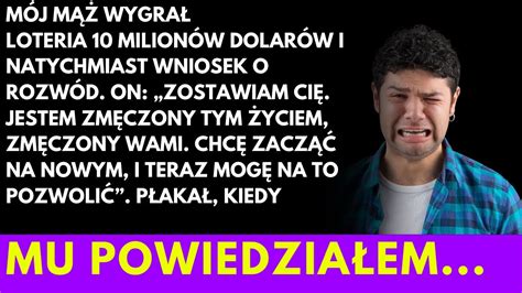 Mąż wygrał 10 mln w loterii i zaraz złożył pozew o rozwód Płakał gdy