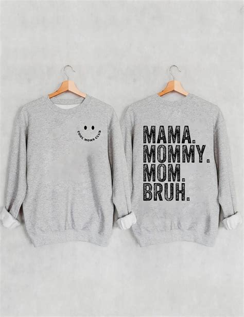 Cool Moms Club Mama Mommy Mom Bruh Sweatshirt