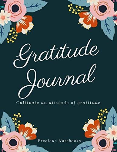 Gratitude Journal A 52 Week Guide To Cultivate An Attitude