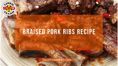 Unlock The Secrets Braised Pork Ribs Recipe For Food Lovers