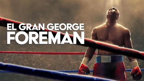 Explorando La Grandeza De George Foreman Un Análisis Profundo De El