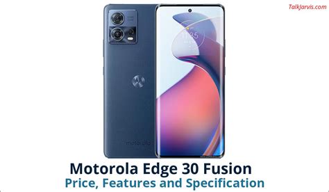 Motorola Edge 30 Fusion Price Features And Specifications