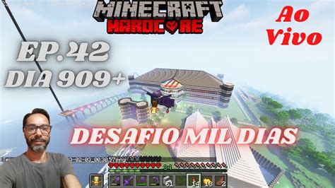 Minecraft HARDCORE DESAFIO 1000 DIAS EP 42 DIA 909 EM DIANTE