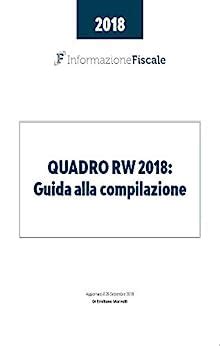 Quadro Rw Dichiarazione Dei Redditi Guida Alla Compilazione