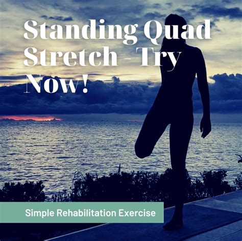 Strengthen Quads With Standing Quad Stretch Try Now York Rehab Clinic