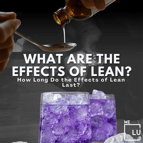 What Are The Effects Of Lean? Long And Short Term Effects