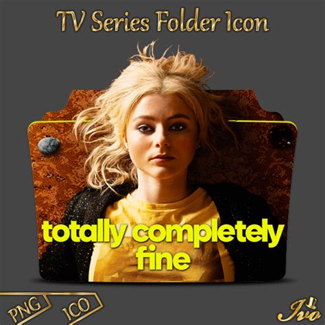Totally Completely Fine Tv Series 2023 Folder Icon By Ivors On Deviantart