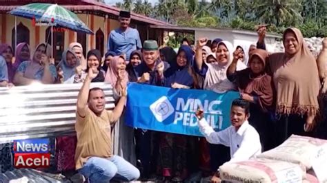 Mnc Peduli Salurkan Bantuan Pasca Bencana Banjir Bandang Di Aceh