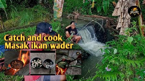 Mancing Langsung Di Masak Ikan Wader Dan Tempe Kacang Panjang Kuah