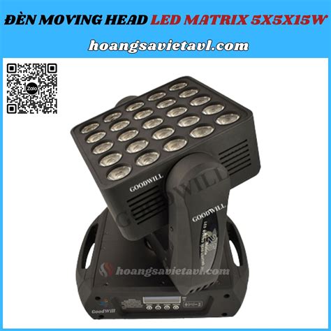 Bán Đèn Moving Head LED Matrix 5x5x15W GoodWill