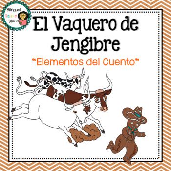 El Vaquero De Jengibre Secuencia Y Elementos Del Cuento TPT