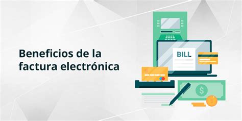 La Facturación Electrónica Particularidades Y Beneficios Alvantia