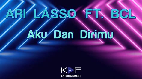 Bcl Ft Ari Lasso Aku Dan Dirimu Karaoke Version Youtube