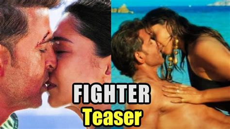 Deepika Padukone Hrithik Roshan Kissing Scenes In Fighter Teaser