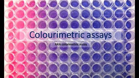 Colourimetric Assays Aka Colorimetric Assays What Are They And How