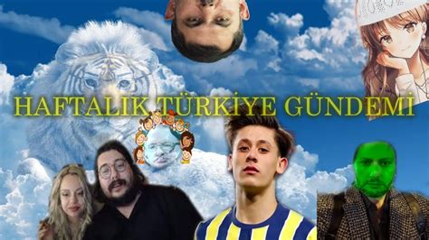 HAFTALIK TÜRKİYE GÜNDEMİ 1 Cemre Demirel Stephen Hawking Efe Aydal vs