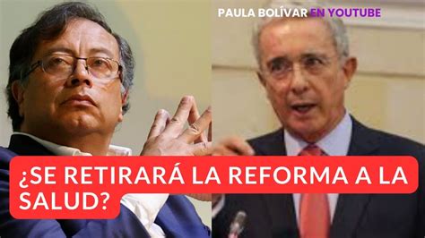 Reuni N Petro Y Uribe Se Retirar La Reforma A La Salud Pacientes