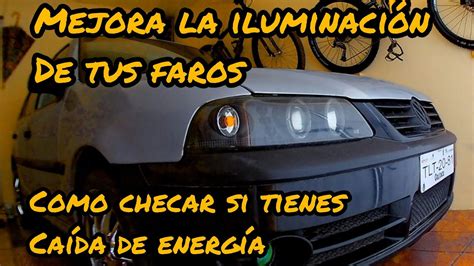 Como Mejorar La Iluminación De Tus Faros Checando Si Hay Caída De Energía 🏻 🏻 Youtube