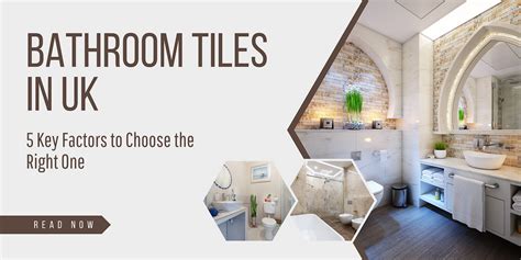 Bathroom Tiles In Uk 5 Key Factors To Choose The Right One By