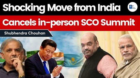 Indias Surprise Move On Sco Summit New Delhi Cancels In Person Huddle