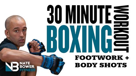 30 Minute Boxing Combinations And Footwork Workout NateBowerFitness