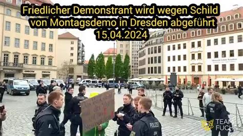 15 04 Dresden Eklat bei Demonstration Polizei führt Bürger wegen