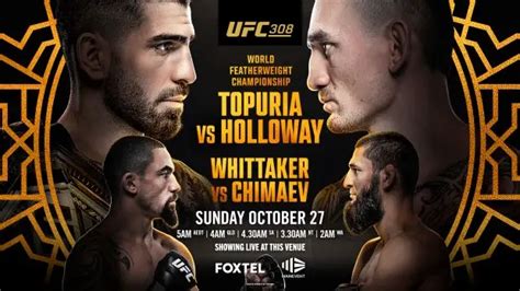 UFC 308 Topuria Vs Holloway Whittaker Vs Chimaev Start Time