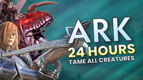 24 JAM TAMING SEMUA CREATURES DI ARK APAKAH SANGGUP ARK SURVIVAL