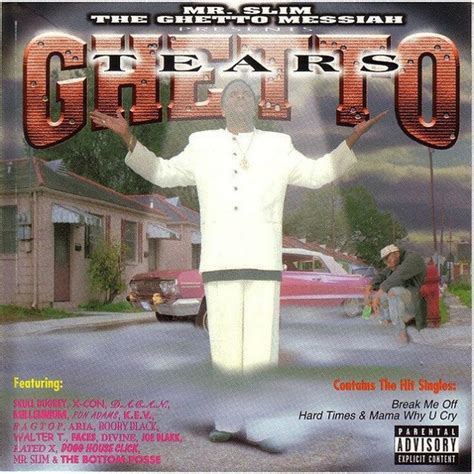 Mr Slim The Ghetto Messiah Ghetto Tears Releases Discogs