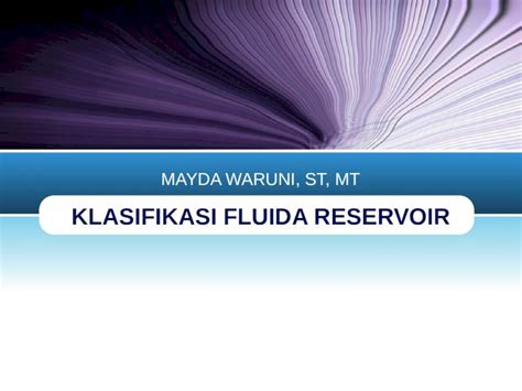 PPTX Klasifikasi Fluida Reservoir DOKUMEN TIPS