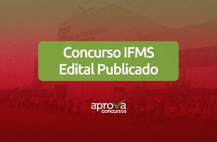 Concurso IFMS 2022 Saiba Tudo Do Edital Aprova Concursos