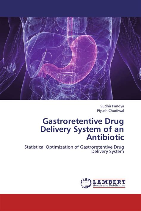 Gastroretentive Drug Delivery System Of An Antibiotic 978 3 659 27198