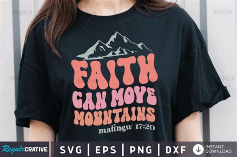 Faith Can Move Mountain 17 20 Svg Graphic By Regulrcrative Creative