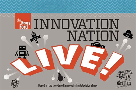 Griffin Theatre The Henry Fords Innovation Nation Live